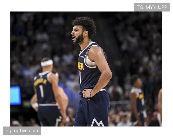 穆雷挡拆拉开空间提升得分效率明显优于季后赛首轮对手